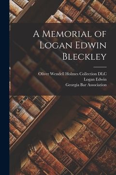 portada A Memorial of Logan Edwin Bleckley (en Inglés)