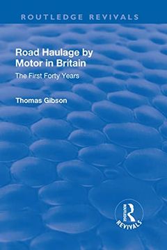portada Road Haulage by Motor in Britain: The First Forty Years (en Inglés)