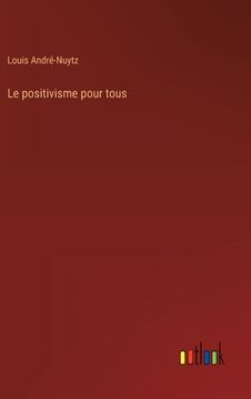 portada Le positivisme pour tous (en Francés)
