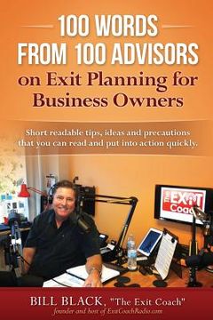 portada 100 Words from 100 Advisors on Exit Planning for Business Owners: Short readable tips ideas and precautions you can read and put into action quickly (en Inglés)