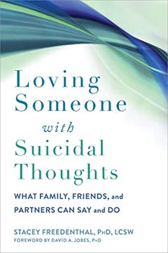 portada Loving Someone With Suicidal Thoughts: What Family, Friends, and Partners can say and do (New Harbinger Loving Someone Series) (en Inglés)