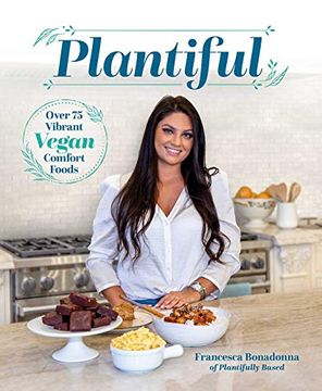portada Plantiful: Over 75 Vibrant Vegan Comfort Foods (en Inglés)
