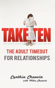 portada take ten: the adult timeout for relationships (en Inglés)