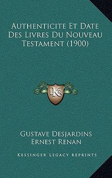 portada Authenticite Et Date Des Livres Du Nouveau Testament (1900) (en Francés)