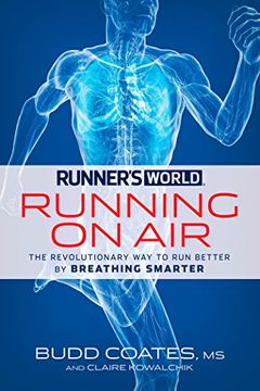 portada Runner's World: Running on Air: The Revolutionary Way to Run Better by Breathing Smarter (in English)