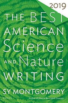 portada The Best American Science and Nature Writing 2019 (The Best American Series ®) (en Inglés)