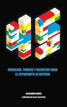portada 45 Consejos, Trucos y Secretos Para el Estudiante ib Exitoso (in Spanish)