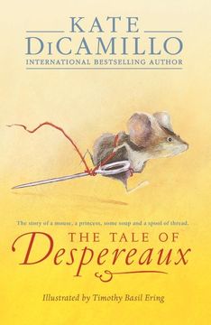 portada The Tale of Despereaux: Being the Story of a Mouse, a Princess, Some Soup, and a Spool of Thread 