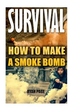 portada Survival: How To Make A Smoke Bomb (en Inglés)