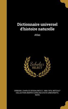 portada Dictionnaire universel d'histoire naturelle: Atlas (en Francés)