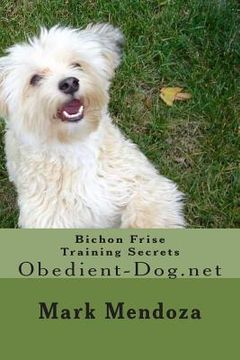 portada Bichon Frise Training Secrets: Obedient-Dog.net (en Inglés)