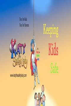 portada katy the safety lady, keeping kids safe (en Inglés)