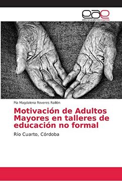 portada Motivación de Adultos Mayores en Talleres de Educación no Formal: Río Cuarto, Córdoba