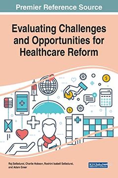 portada Evaluating Challenges and Opportunities for Healthcare Reform (Advances in Healthcare Information Systems and Administration) 