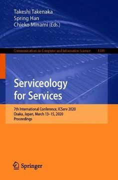 portada Serviceology for Services: 7th International Conference, Icserv 2020, Osaka, Japan, March 13-15, 2020, Proceedings (Communications in Computer and Information Science) (en Inglés)