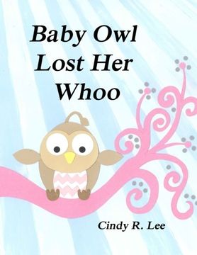 portada Baby Owl Lost Her Whoo (en Inglés)
