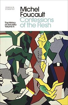 portada The History of Sexuality: 4: Confessions of the Flesh (Penguin Modern Classics) (in English)
