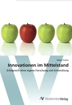 portada Innovationen im Mittelstand: Erfolgreich Ohne Eigene Forschung und Entwicklung (en Alemán)