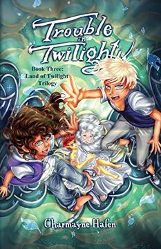 portada Trouble in Twilight: Book Three (Land of Twilight Trilogy) 