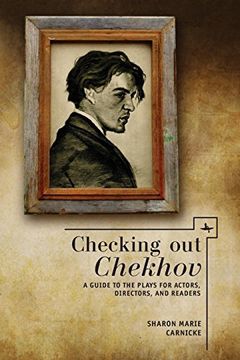 portada Checking out Chekhov: A Guide to the Plays for Actors, Directors, and Readers (Companions to Russian Literature) (en Inglés)