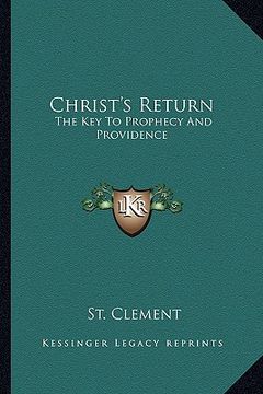 portada christ's return: the key to prophecy and providence (in English)