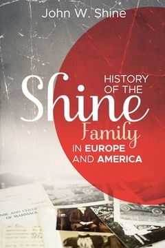 portada History of the Shine Family in Europe and America (en Inglés)
