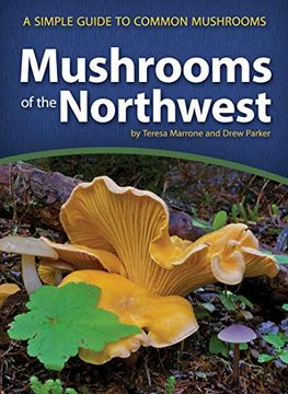 portada Mushrooms of the Northwest: A Simple Guide to Common Mushrooms (Mushroom Guides) (en Inglés)