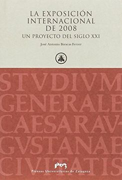 portada exposicion internacional del 2008, un proyecto del siglo xxi (in Spanish)