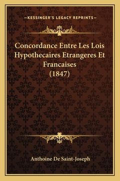 portada Concordance Entre Les Lois Hypothecaires Etrangeres Et Francaises (1847) (en Francés)
