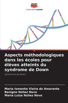 portada Aspects méthodologiques dans les écoles pour élèves atteints du syndrome de Down (in French)