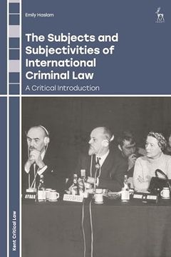 portada The Subjects and Subjectivities of International Criminal Law: A Critical Introduction (en Inglés)