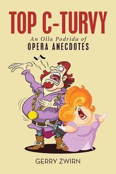 portada Top C-Turvy: An Olla Podrida of Opera Anecdotes (en Inglés)