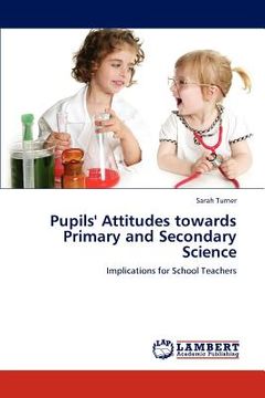 portada pupils' attitudes towards primary and secondary science (in English)