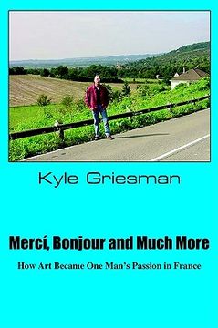 portada merci, bonjour and much more: how art became one man's passion in france (in English)