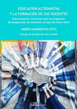 portada Educación Alternativa y la Formación de sus Docentes: Una Propuesta Curricular Para los Programas de Preparación de Docentes: El Caso de Puerto Rico