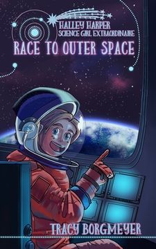 portada Halley Harper, Science Girl Extraordinaire: Race to Outer Space (en Inglés)