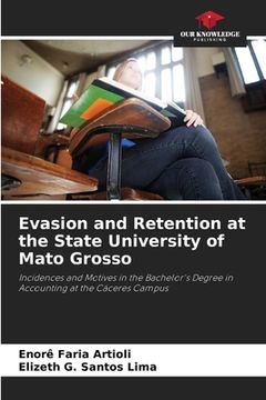 portada Evasion and Retention at the State University of Mato Grosso (en Inglés)