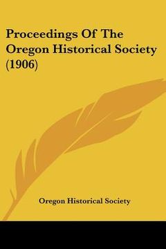portada proceedings of the oregon historical society (1906)