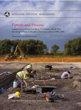 portada Pattern and Process: Landscape Prehistories From Whittlesey: 1 (Cau Must Farm (in English)