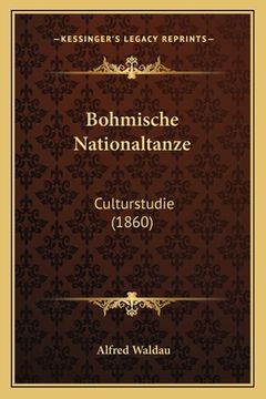 portada Bohmische Nationaltanze: Culturstudie (1860) (en Alemán)