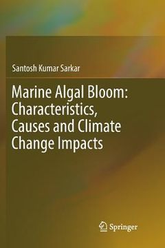 portada Marine Algal Bloom: Characteristics, Causes and Climate Change Impacts (in English)
