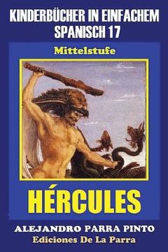 portada Kinderbücher in einfachem Spanisch Band 17: Hércules