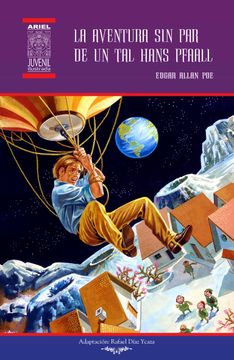 portada La aventura sin par de un tal Hans Pfaall (Ariel Juvenil Ilustrada)