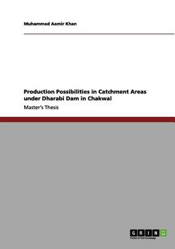 portada production possibilities in catchment areas under dharabi dam in chakwal (en Inglés)