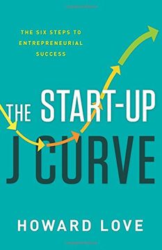 portada The Start-Up j Curve: The six Steps to Entrepreneurial Success (en Inglés)
