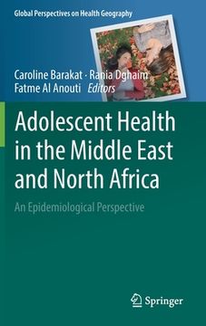 portada Adolescent Health in the Middle East and North Africa: An Epidemiological Perspective (in English)