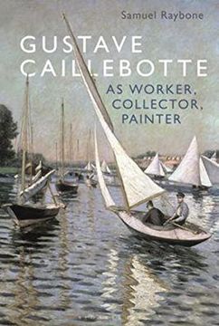 portada Gustave Caillebotte as Worker, Collector, Painter (en Inglés)