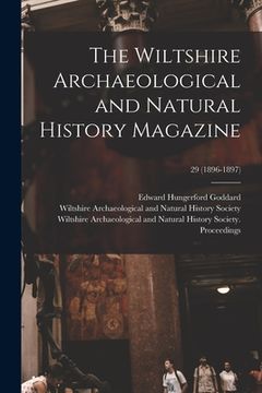 portada The Wiltshire Archaeological and Natural History Magazine; 29 (1896-1897) (en Inglés)