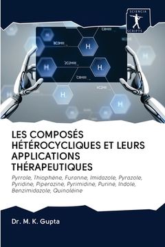 portada Les Composés Hétérocycliques Et Leurs Applications Thérapeutiques (en Francés)