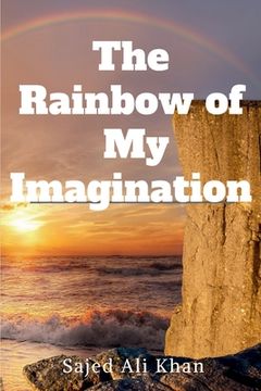 portada The Rainbow of My Imagination (en Inglés)